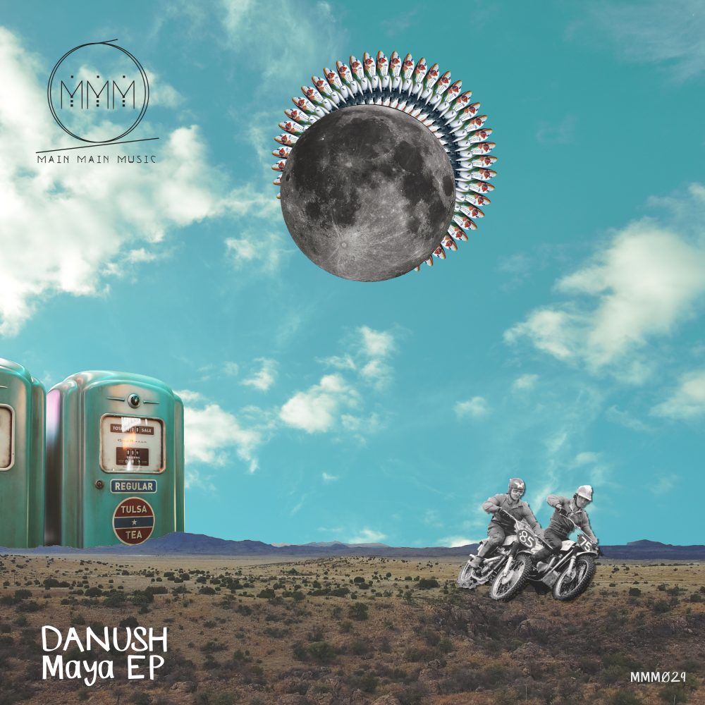 Main Main Music 029 - Danush - Maya EP